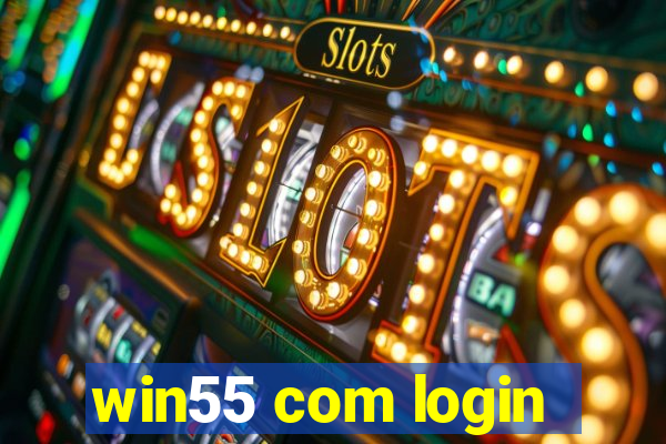 win55 com login